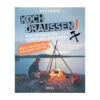 Kochbuch Koch Draußen! 1 Kochbuch Koch Draußen! -Outdoor-Ausrüstungsgeschäft he1003 000neu
