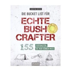 Taschenbuch Die Bucket List Für Echte Bushcrafter